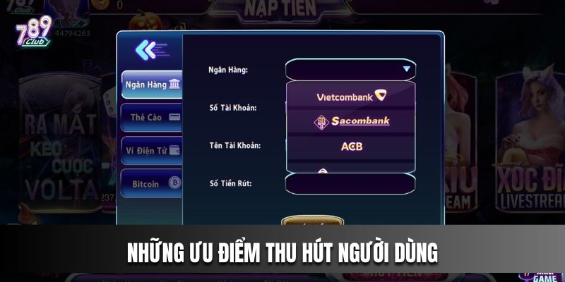 Những ưu điểm thu hút người dùng